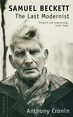 Samuel Beckett: Az utolsó modernista - Samuel Beckett: The Last Modernist