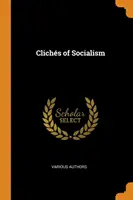 A szocializmus közhelyei - Clichs of Socialism