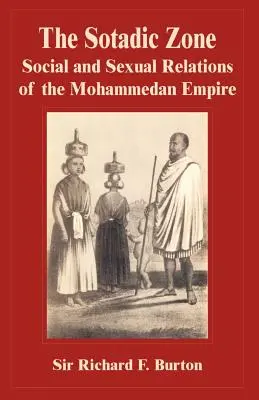 A szotád zóna: A mohamedán birodalom társadalmi és szexuális kapcsolatai - The Sotadic Zone: Social and Sexual Relations of the Mohammedan Empire