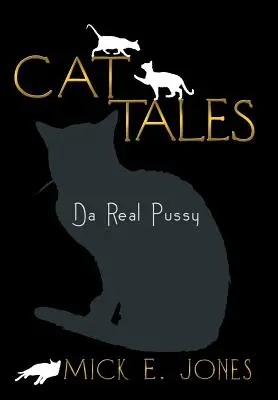 Macska mesék: Da Real Pussy - Cat Tales: Da Real Pussy