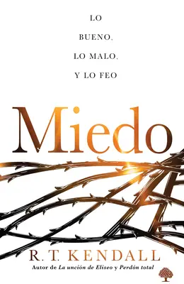 Miedo: Lo Bueno, Lo Feo Y Lo Malo / Félelem - Miedo: Lo Bueno, Lo Feo Y Lo Malo / Fear