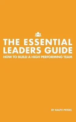 Az alapvető vezetői útmutató - The Essential Leaders Guide