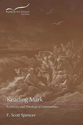 Reading Mark: A Literary and Theological Commentary (Márk olvasása: Irodalmi és teológiai kommentár) - Reading Mark: A Literary and Theological Commentary