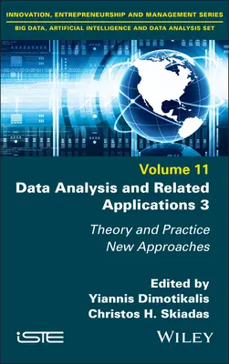 Adatelemzés és kapcsolódó alkalmazások 3: Elmélet és gyakorlat, új megközelítések - Data Analysis and Related Applications 3: Theory and Practice, New Approaches