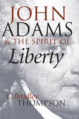 John Adams és a szabadság szelleme - John Adams and the Spirit of Liberty