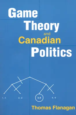 Játékelmélet és kanadai politika - Game Theory and Canadian Politics