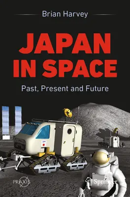 Japán az űrben: Múlt, jelen és jövő - Japan in Space: Past, Present and Future