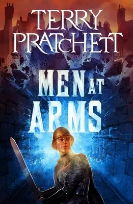 Fegyverben álló férfiak: Egy korongvilág-regény - Men at Arms: A Discworld Novel