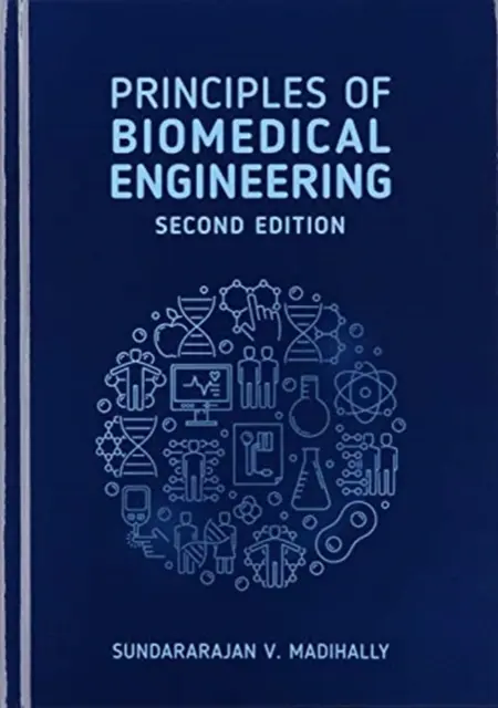 Az orvosbiológiai mérnöki tudományok alapjai - Principles of Biomedical Engin