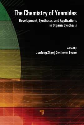 Az ynamidák kémiája: Fejlődés, szintézisek és alkalmazások a szerves szintézisben - The Chemistry of Ynamides: Development, Syntheses, and Applications in Organic Synthesis