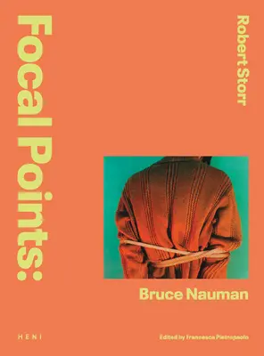 Fókuszpontok: Bruce Nauman - Focal Points: Bruce Nauman