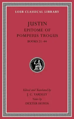 Pompeius Trogus Epitomája, II. kötet: 21-44. könyvek - Epitome of Pompeius Trogus, Volume II: Books 21-44