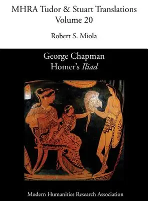 George Chapman, Homérosz 'Iliász' című könyve - George Chapman, Homer's 'Iliad'