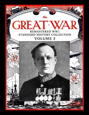 The Great War: Remastered Ww1 Standard History Collection 3. kötet - The Great War: Remastered Ww1 Standard History Collection Volume 3