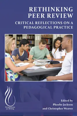 Rethinking Peer Review: Kritikai reflexiók egy pedagógiai gyakorlatról - Rethinking Peer Review: Critical Reflections on a Pedagogical Practice