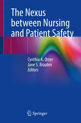 Az ápolás és a betegbiztonság közötti kapcsolat - The Nexus Between Nursing and Patient Safety