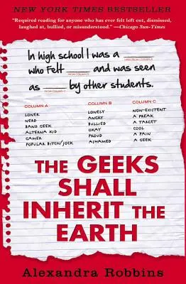 The Geeks Shall Inherit the Earth: Népszerűség, furcsaságelmélet és miért gyarapodnak a kívülállók a középiskola után - The Geeks Shall Inherit the Earth: Popularity, Quirk Theory, and Why Outsiders Thrive After High School