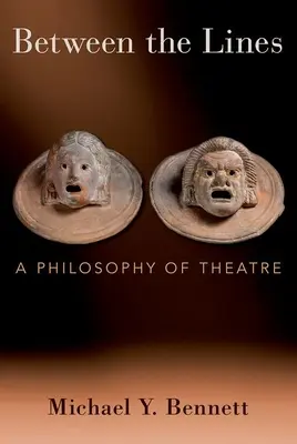 A sorok között: A színház filozófiája - Between the Lines: A Philosophy of Theatre