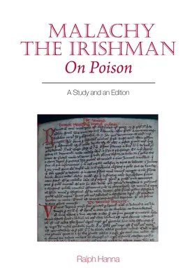 Malachy, az ír, a méregről: Tanulmány és kiadás - Malachy the Irishman, on Poison: A Study and an Edition