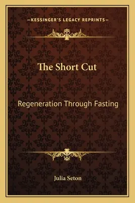 The Short Cut: Regeneráció a böjtölésen keresztül - The Short Cut: Regeneration Through Fasting