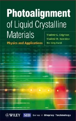 Folyadékkristályos anyagok fotóillesztése: Fizika és alkalmazások - Photoalignment of Liquid Crystalline Materials: Physics and Applications