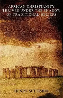 Az afrikai kereszténység a hagyományos hiedelmek árnyékában virágzik - African Christianity Thrives Under the Shadow of Traditional Beliefs