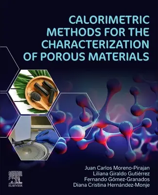 Kalorimetriai módszerek a porózus anyagok jellemzésére - Calorimetric Methods for the Characterization of Porous Materials