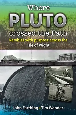 Ahol a Plútó keresztezte az utat: Rambles with Purpose Across the Isle of Wight - Where Pluto Crossed the Path: Rambles with Purpose Across the Isle of Wight