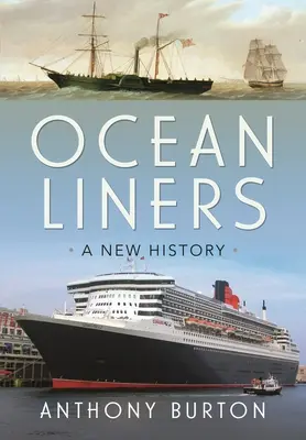 Ocean Liners: A New History