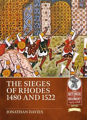 Rodosz 1480-as és 1522-es ostromai - The Sieges of Rhodes 1480 and 1522