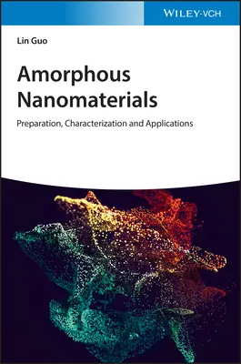 Amorf nanoanyagok - Amorphous Nanomaterials