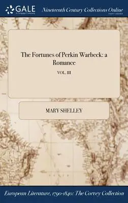 The Fortunes of Perkin Warbeck: a Romance; VOL. III