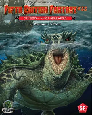 Ötödik kiadás fantasy #22: A tengeri idegenek barlangjai - Fifth Edition Fantasy #22: Caverns of the Sea Strangers