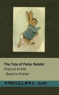 Pohádka o králíčkovi Petrovi / Piotruś Krlik: Krutý Krutík / The Krutlik: Tranzlaty English Polsku / Tranzlaty English Polsku - The Tale of Peter Rabbit / Piotruś Krlik: Tranzlaty English Polsku