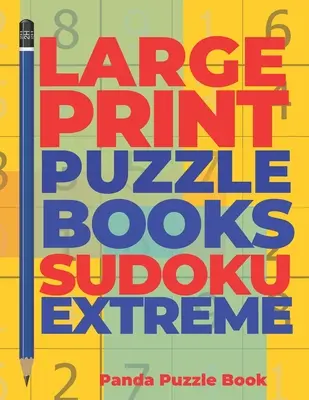 Large Print Puzzle Books Sudoku Extreme: Brain Games Sudoku - Mind Games For Adults - Logic Games Adults