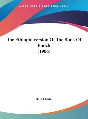 Az Énok könyvének etióp nyelvű változata - The Ethiopic Version Of The Book Of Enoch