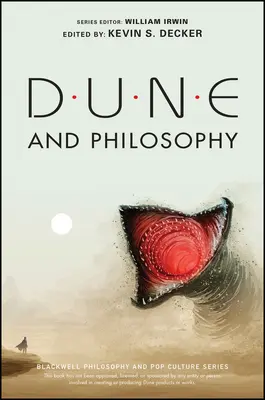 Dűne és filozófia: Elmék, monádok és Muad'dib - Dune and Philosophy: Minds, Monads, and Muad'dib