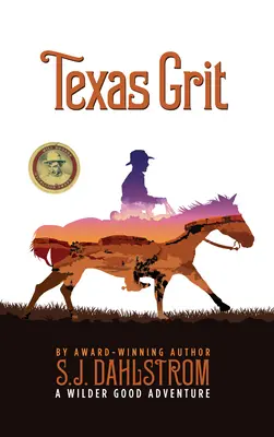 Texas Grit: Wilder Good kalandjai #2 - Texas Grit: The Adventures of Wilder Good #2