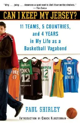 Megtarthatom a mezemet?: 11 csapat, 5 ország és 4 év kosárlabdázó csavargó életemből - Can I Keep My Jersey?: 11 Teams, 5 Countries, and 4 Years in My Life as a Basketball Vagabond