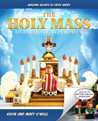 A szentmise: A földön is úgy, mint a mennyben - The Holy Mass: On Earth as It Is in Heaven