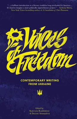 A szabadság hangjai: Kortárs írások Ukrajnából - Voices of Freedom: Contemporary Writing From Ukraine