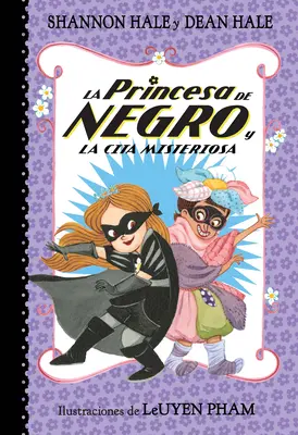 La Princesa de Negro Y La Cita Misteriosa / A fekete ruhás hercegnő és a titokzatos játszótér - La Princesa de Negro Y La Cita Misteriosa / The Princess in Black and the Mysterious Playdate