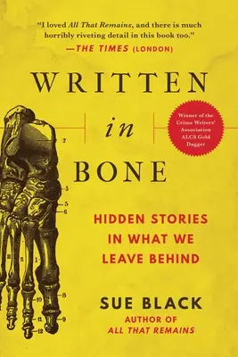 Csontba írva: Rejtett történetek abban, amit hátrahagyunk - Written in Bone: Hidden Stories in What We Leave Behind