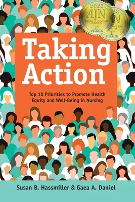 Cselekvés: Top 10 prioritás az egészségügyi egyenlőség és a jólét előmozdítására az ápolásban - Taking Action: Top 10 Priorities to Promote Health Equity and Well-Being in Nursing