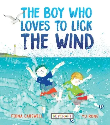 A fiú, aki szereti nyalogatni a szelet - The Boy Who Loves to Lick the Wind