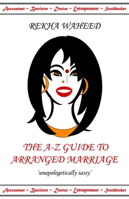 A-Z útmutató a rendezett házassághoz - A-Z Guide to Arranged Marriage