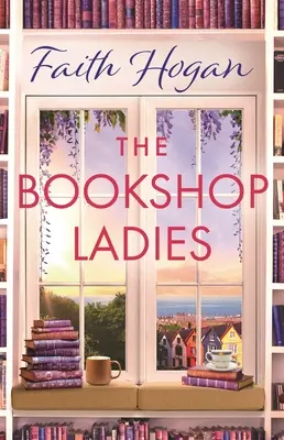 The Bookshop Ladies: A barátság és a közösség vadonatúj, felemelő története az #1 Kindle bestseller szerzőjétől - The Bookshop Ladies: The Brand New Uplifiting Story of Friendship and Community from the #1 Kindle Bestselling Author