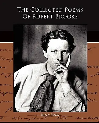 The Collected Poems Of Rupert Brooke (Rupert Brooke összegyűjtött versei) - The Collected Poems Of Rupert Brooke