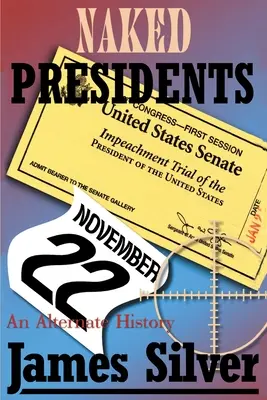 Meztelen elnökök: Egy alternatív történelem - Naked Presidents: A Alternate History