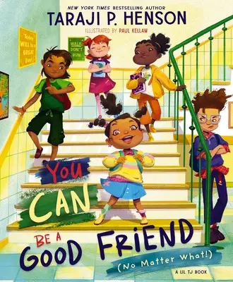 Lehetsz jó barát (bármi áron!): A Lil Tj Book - You Can Be a Good Friend (No Matter What!): A Lil Tj Book